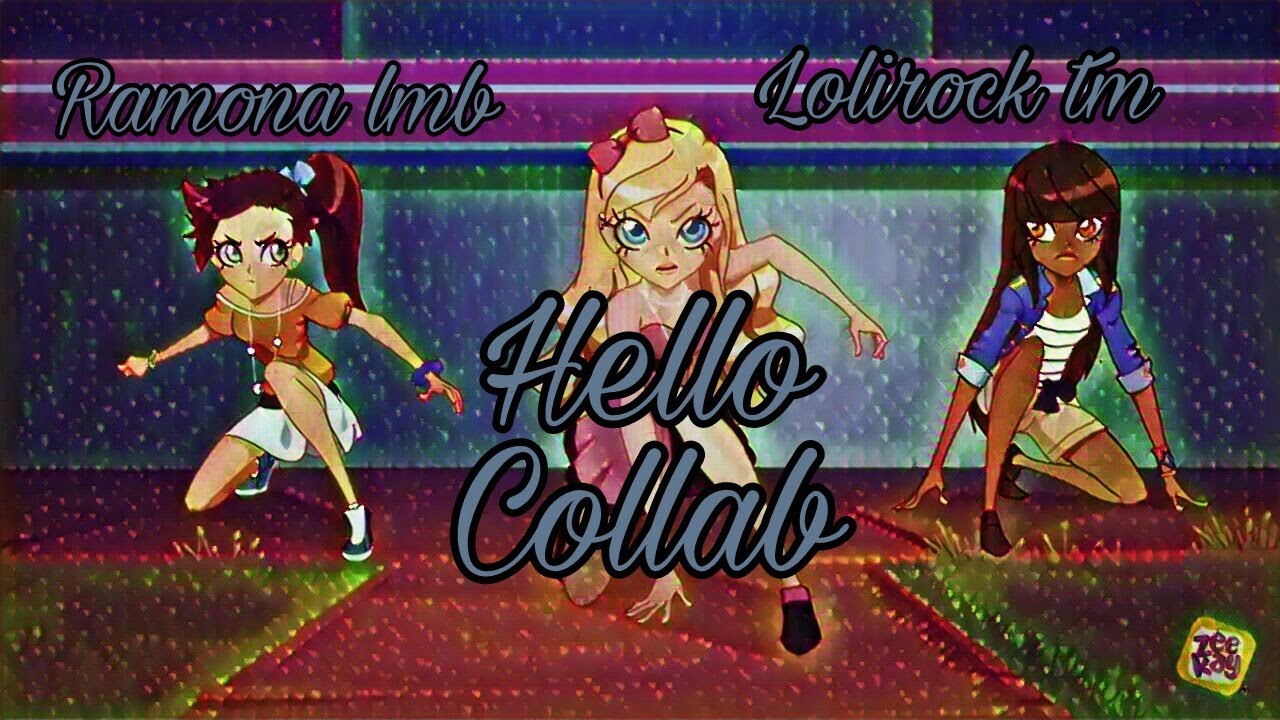 lolirock - hello - collab with lolirock tm
