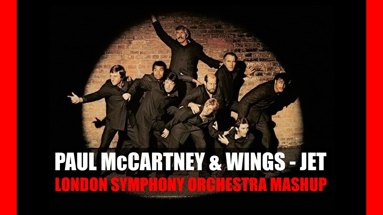Paul McCartney & Wings - Jet (London Symphony Orchestra Mashup)