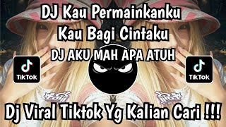 DJ KAU PERMAINKANKU KAU BAGI CINTAKU - DJ AKUMAH APA ATUH REMIX VIRAL TIKTOK TERBARU ‼️  