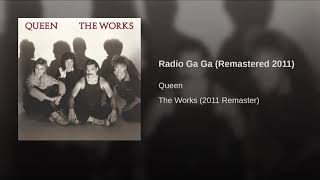 Radio Ga Ga  Remastered 2011 