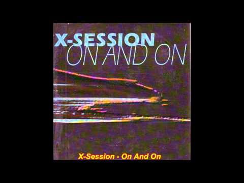 X-Session — X-Session - On And On (Extended Mix)