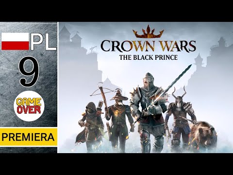 Zagrajmy w Crown Wars: The Black Prince⚔️ || odc. 9 || WOREK ŚW. MARCINA | Gameplay PL