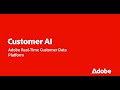 Predict Behavior with Customer AI in Real-Time CDP | Adobe for Business