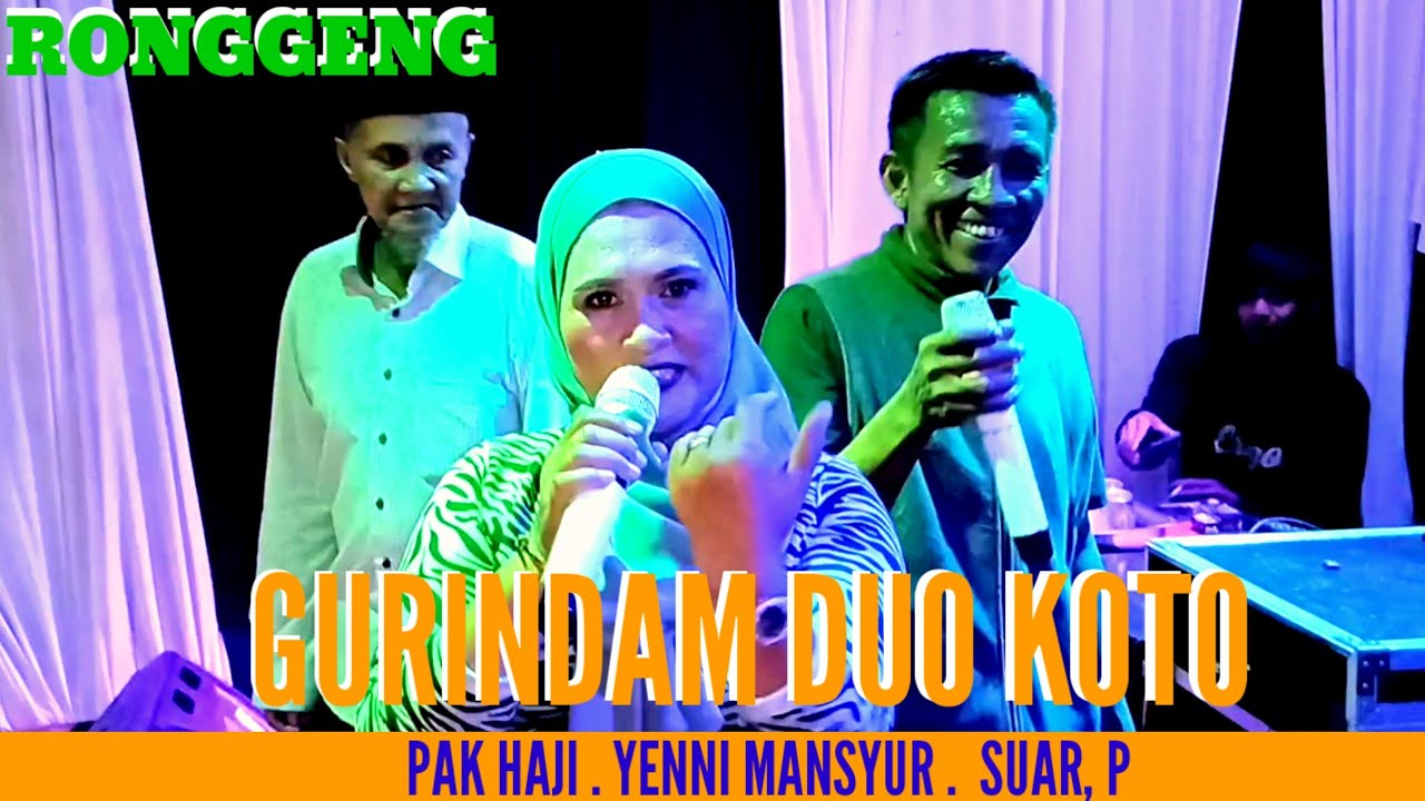 Ronggeng Terbaru Gurindam Duo Koto Pak  Haji, Suar, p feat Yenni mansyur Simpati Live mister dolar 