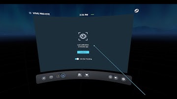 HTC VIVE Pro Eye calibration