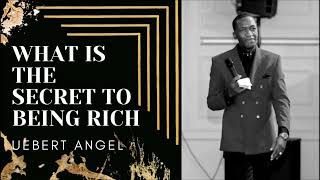 WHAT IS THE SECRET TO BEING RICH ? | Prophet Uebert Angel | MUST WATCH |