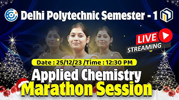 APPLIED CHEMISTRY | #DELHI_POLYTECHNIC_SEMESTER_1 | मैराथन SESSION FINAL SEMESTER EXAM  #dseu