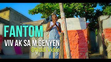 FANTOM - Viv Ak Sam Genyen (Official Video)