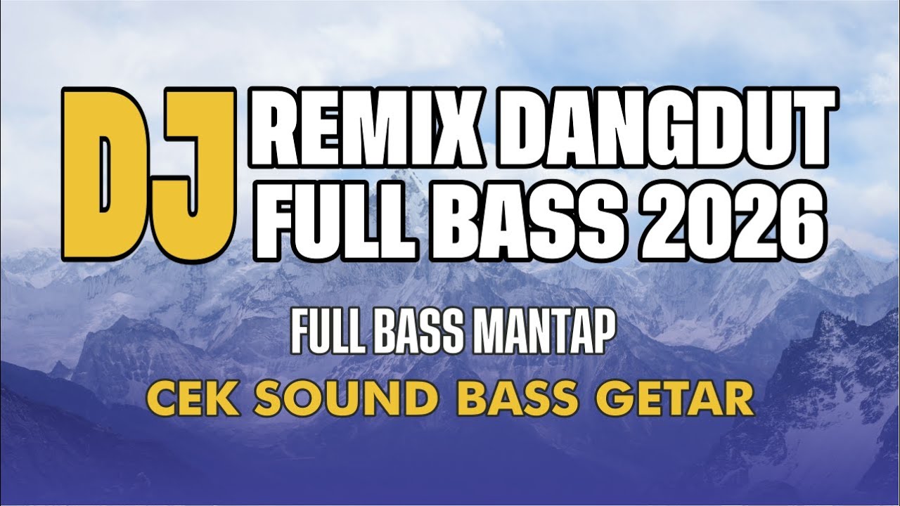 DJ Remix Dangdut Viral 2026 🔥 Full Bass Mantap | Cek Sound Full Bass