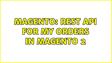 Magento: REST api for my orders in magento 2
