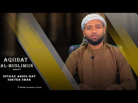 AQIIDATUL MUSLIMIIN USTAAZ ABDUL HAY SHEYKH UMER KUTAA 3 FFAA 