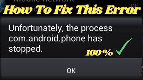 Unfortunately the process.com.andriod.phone has stopped | How To Solve Unfortunately Errors Samsung