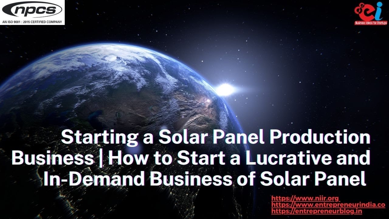 How to Start a Solar Panel Manufacturing Business in 2025 | Step-by ...