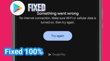 Fix Play Store Something went wrong No internet connection (2025) Wi-Fi or cellular data