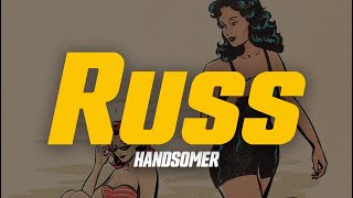 Russ - HANDSOMER (feat. Ktlyn) (Lyric Video) | i know I'm fine, but the money makes me handsomer