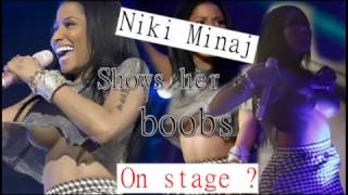Nicki minaj showed her boobs on stage ?