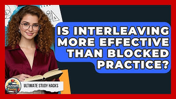 Is Interleaving More Effective Than Blocked Practice? - Ultimate Study Hacks