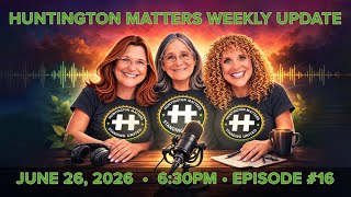 Huntington Matters Weekly Update Ep. 16 | Regents Exam, Check Washing Scam & Huntington Events