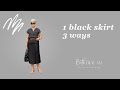 1 black skirt styled 3 ways