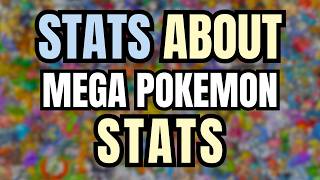 Statistics About Mega Pokemon Stats