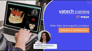 Vatech Training 2° Módulo: DICOM & STL