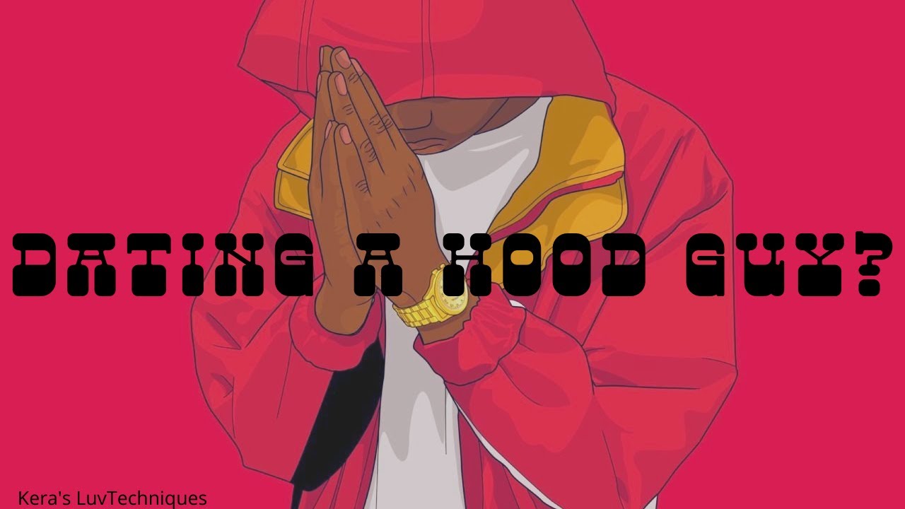 ✨A Hood Guys Dating Life