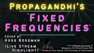 Fixed Frequencies (Propagandhi Cover) | Livestream Highlight