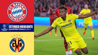 Bayern vs. Villarreal: Extended Highlights | UCL Quarter-Finals - Leg 2 | CBS Sports Golazo