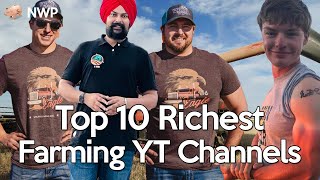 Top 10 Richest Farming YouTube Channels