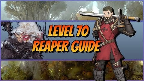 REAPER GUIDE AND ROTATION LEVEL 70 FFXIV ENDWALKER