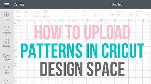 How to Upload Patterns In Cricut Design Space