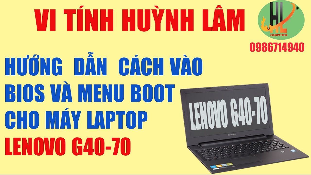 Hướng Dẫn Cách Vào Bios Và Menu Boot Lenovo G40 -70. - Youtube