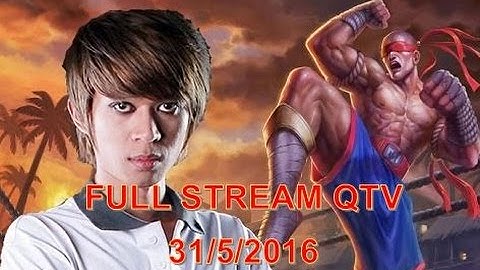 Stream QTV ngày 31/5/2016