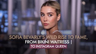 From Bikini Waitress to Instagram Queen: Sofia Bevarly's Wild Rise to Fame
