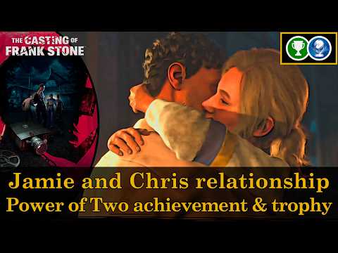 Power of Two achievement & trophy (Jaime and Chris relationship) | The Casting of Frank Stone