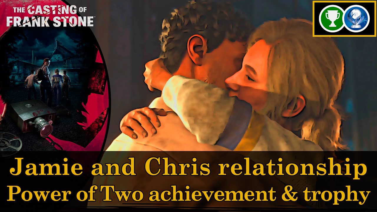 Power of Two achievement & trophy (Jaime and Chris relationship) | The Casting of Frank Stone