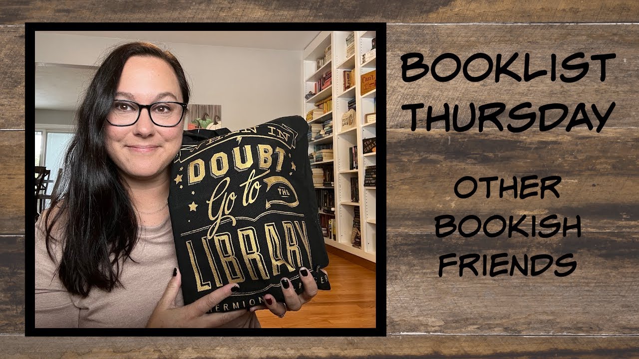 Booklist Thursday - Bookish Friends