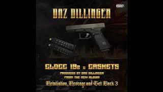 DAZ DILLINGER - GLOCC 19z & CASKETS FROM NEW ALBUM 9-11-25