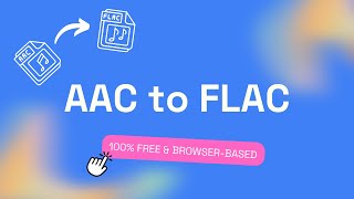 How To Convert AAC To FLAC