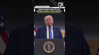 Trump praises China for not getting involved in Iran conflict