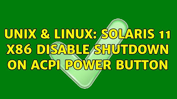 Unix & Linux: Solaris 11 x86 disable shutdown on ACPI power button (2 Solutions!!)