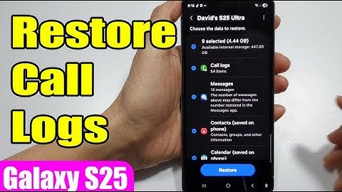 How to Restore Call Logs from Back Up on Samsung Galaxy S25