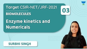 11:30 AM - Target NET/JRF 2021 | Biomolecules by Surbhi Singh | Enzyme kinetics and Numericals