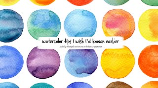 Watercolor Paint Tips I Wish I'd Known Sooner