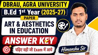 Art and Aesthetics in Education, ANSWER KEY | B.Ed 1st Year 2026 | DBRAU Agra University | TPS