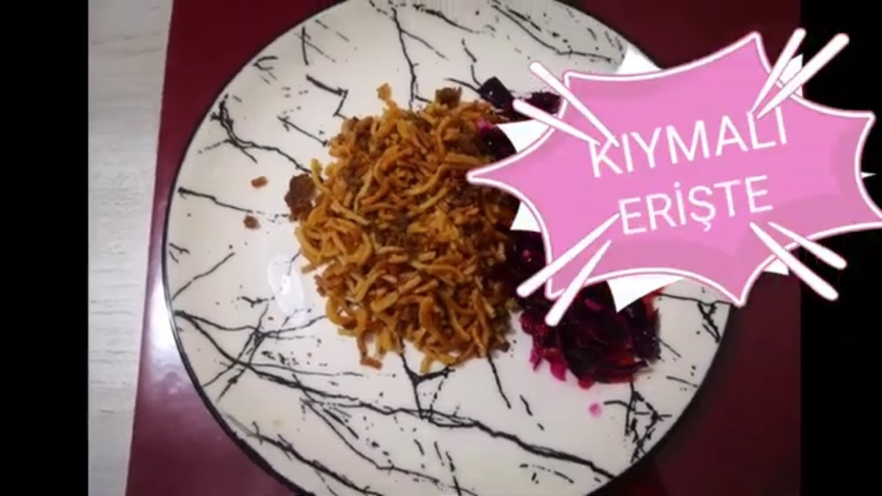 KIYMALI ERİŞTE / PRATİK YEMEK