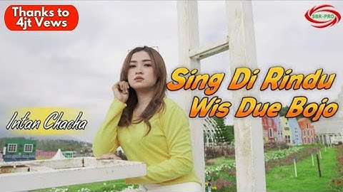 SING DI RINDU WIS DUE BOJO ( DJ SLENDRO REMIX )  - INTAN CHACHA [ FULL BASS ]
