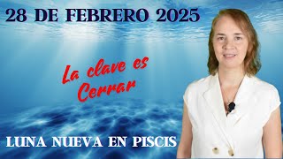 Luna Nueva Del 28 De Febrero 2025. Para Todos Los Signos