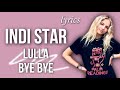 Lulla bye bye indi star  lyrics