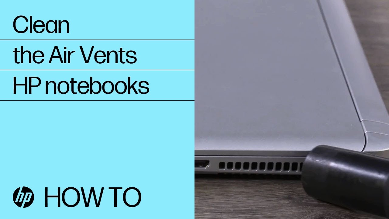 How to Clean the Air Vents in HP Notebooks
